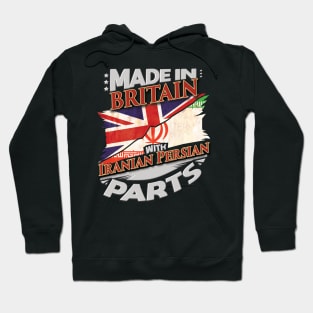 Made In Britain With Iranian Cat Parts - Gift for Iranian Cat From Iran Hoodie